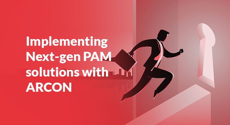 5 دلیل برای اهمیت مدیریت دسترسی ممتاز (PAM) برای سازمان شما